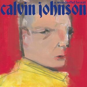 Calvin Johnson - Wonderful Beast  CD